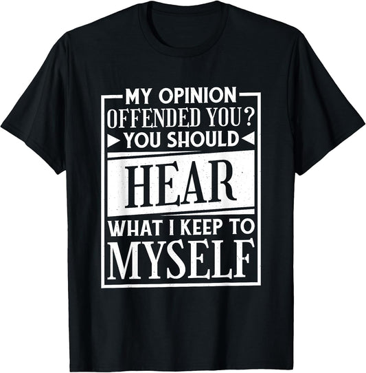 My Opinion Offended You Sarcasm Quote Designs