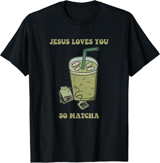 Jesus Loves You So Matcha Funny Drink Cup Of Tea