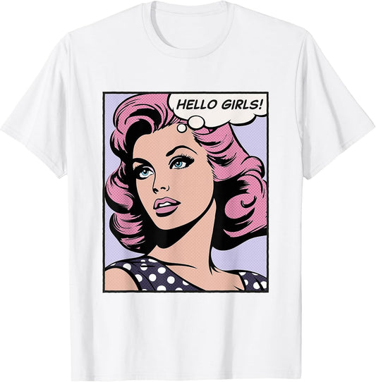 Hello Girls, pop art girl T-Shirt