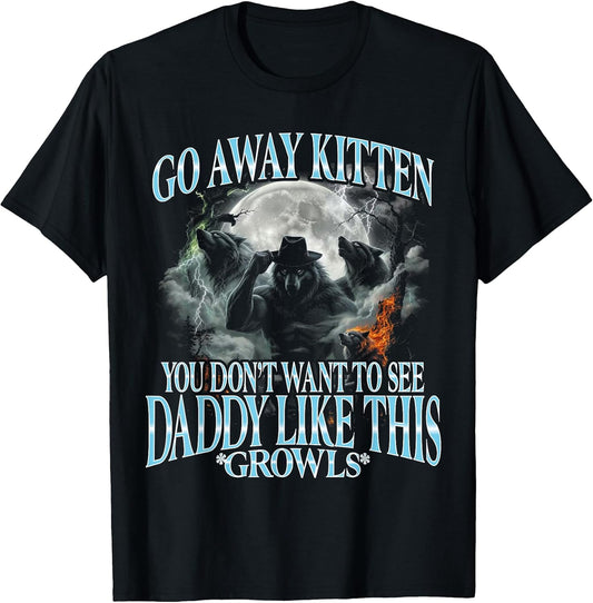 Go Away Kitten, Funny Bootleg Daddy Sigma Wolf