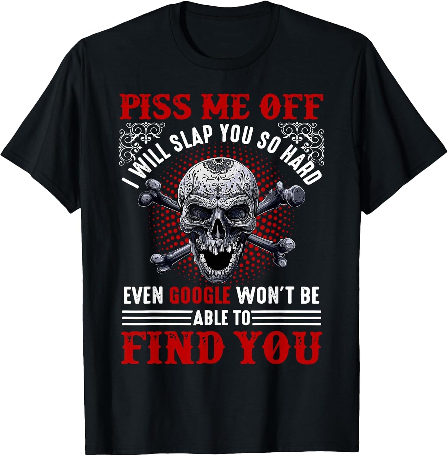 Piss Me Off I Will Slap You So Hard By Merch