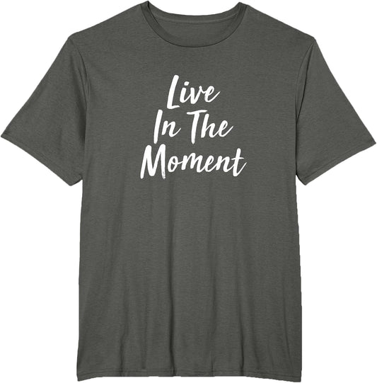 Live in The Moment -
