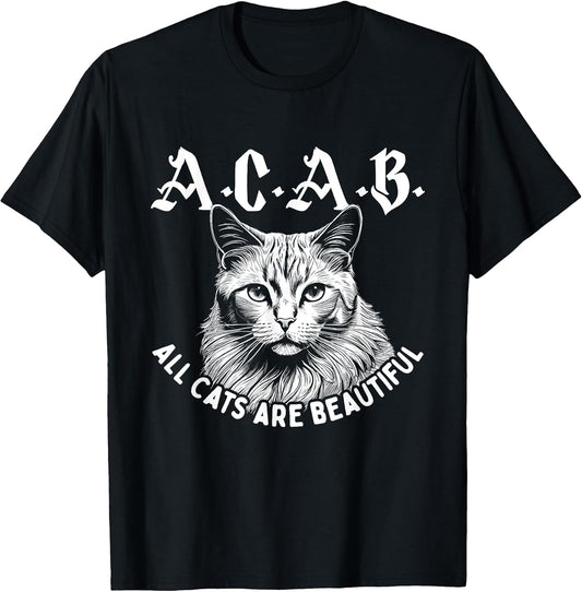 All Cats Are Beautiful - Cat Lover Kitten Kitty Owner Men Women T-Shirt