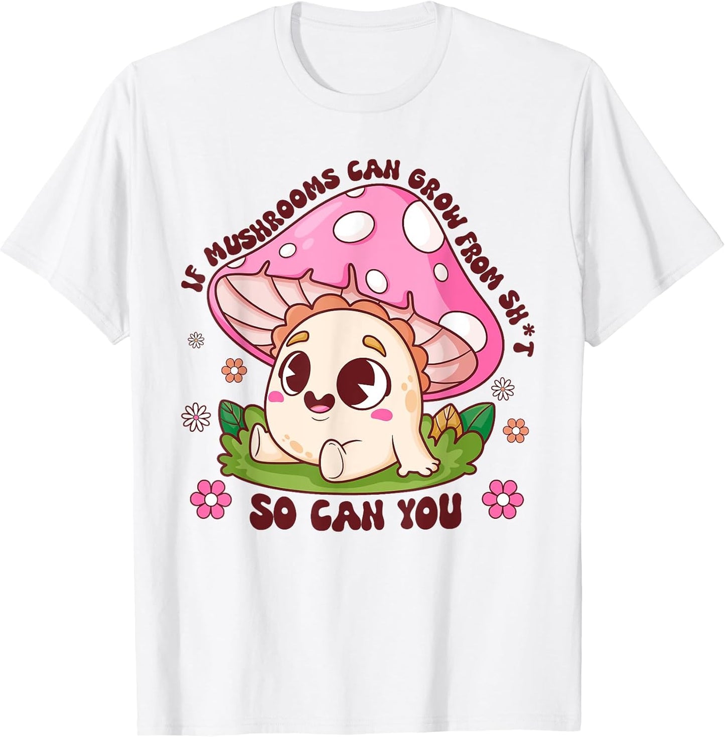 Funny Motivational Quote Mushroom Groovy