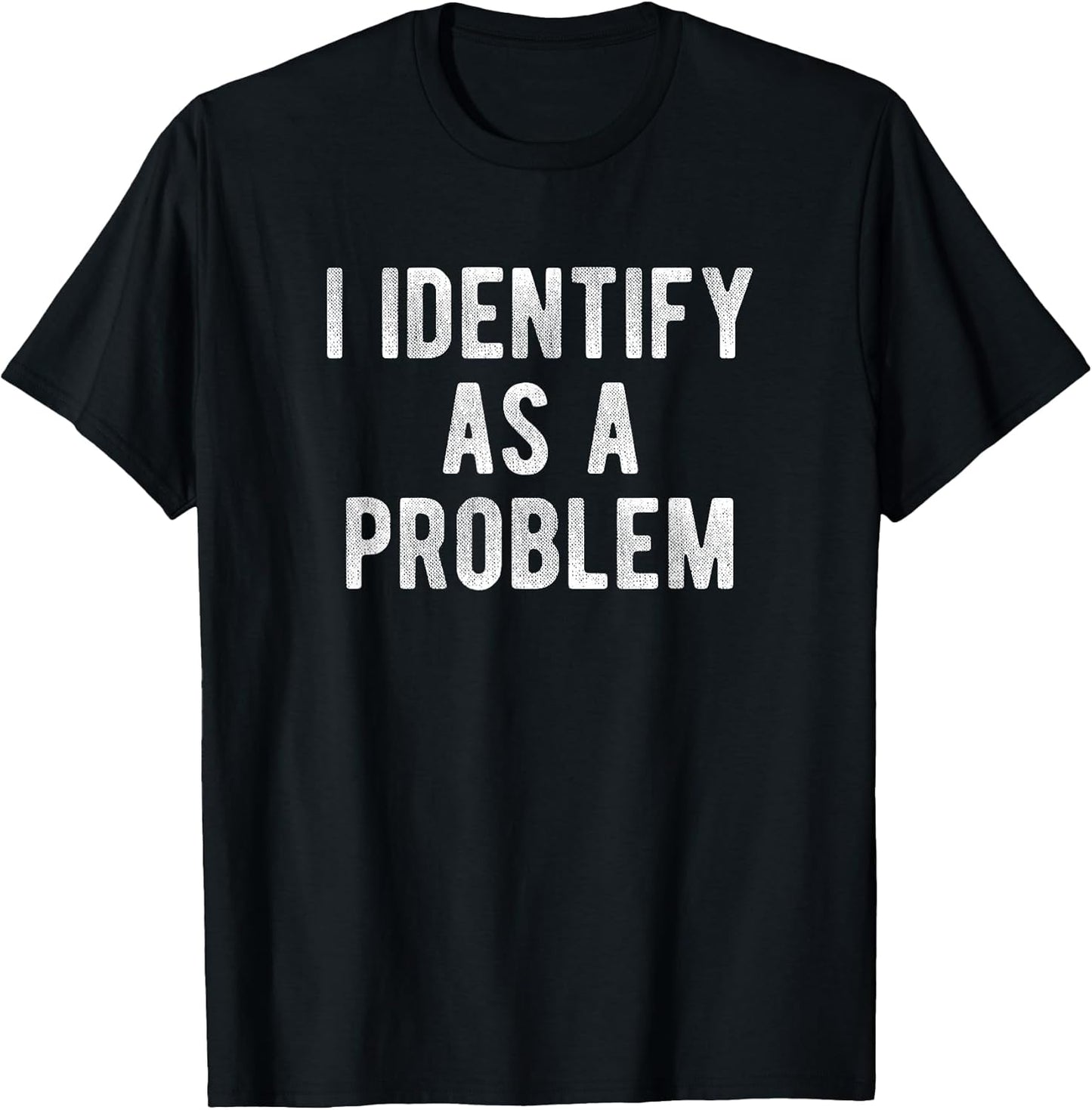 Funny Sarcastic Quotes I Identify As A Problem