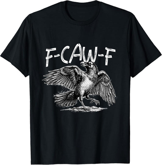 Funny F-Caw-F Merch