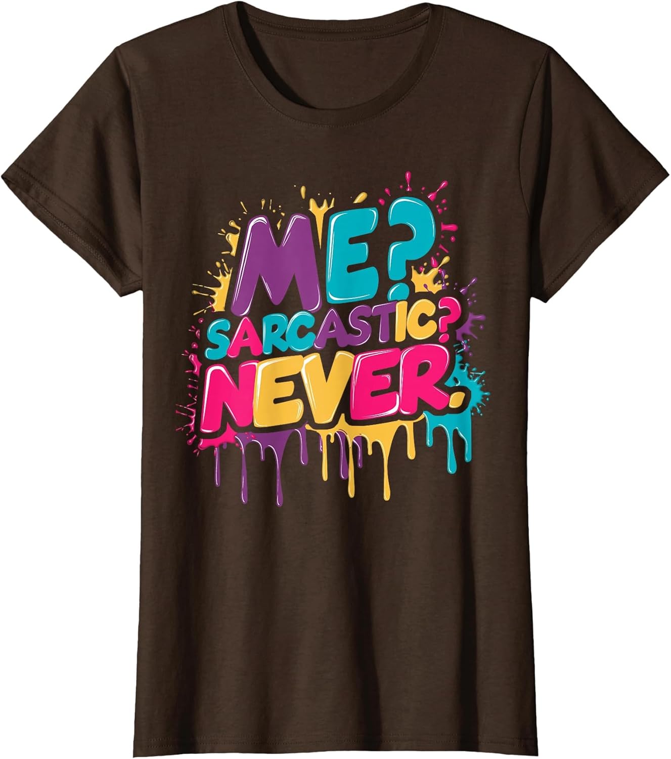 Hilarious Adult Sayings and Quotes Graphic T-shirt