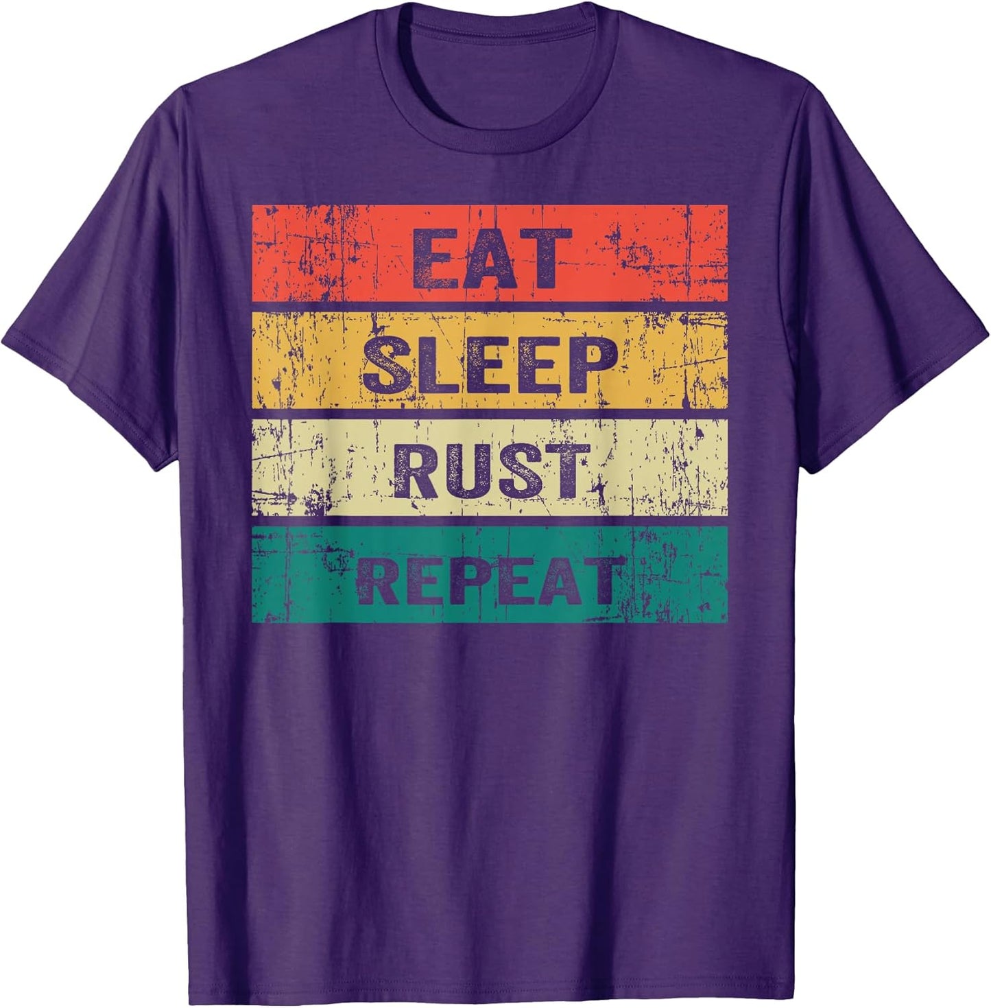 EAT SLEEP RUST REPEAT Funny Gaming Tee