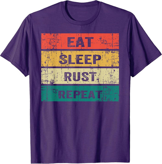 EAT SLEEP RUST REPEAT Funny Gaming Tee