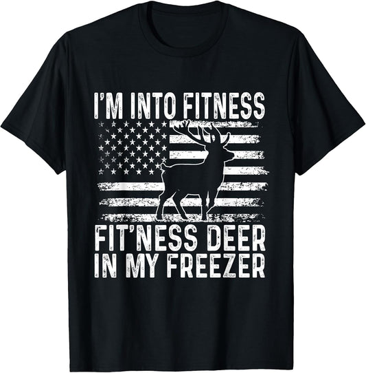 I'm Into Fitness Fit'ness Deer In My Freezer Tee