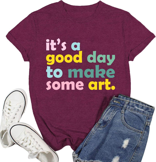 Art Teacher Shirts for Women Artist Lover Teacher T-Shirt It's A Good Day to Make Art Teach Tee Tops