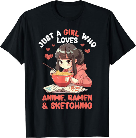 Just A Girl Who Loves Anime Ramen and Sketching Japan Anime T-Shirt