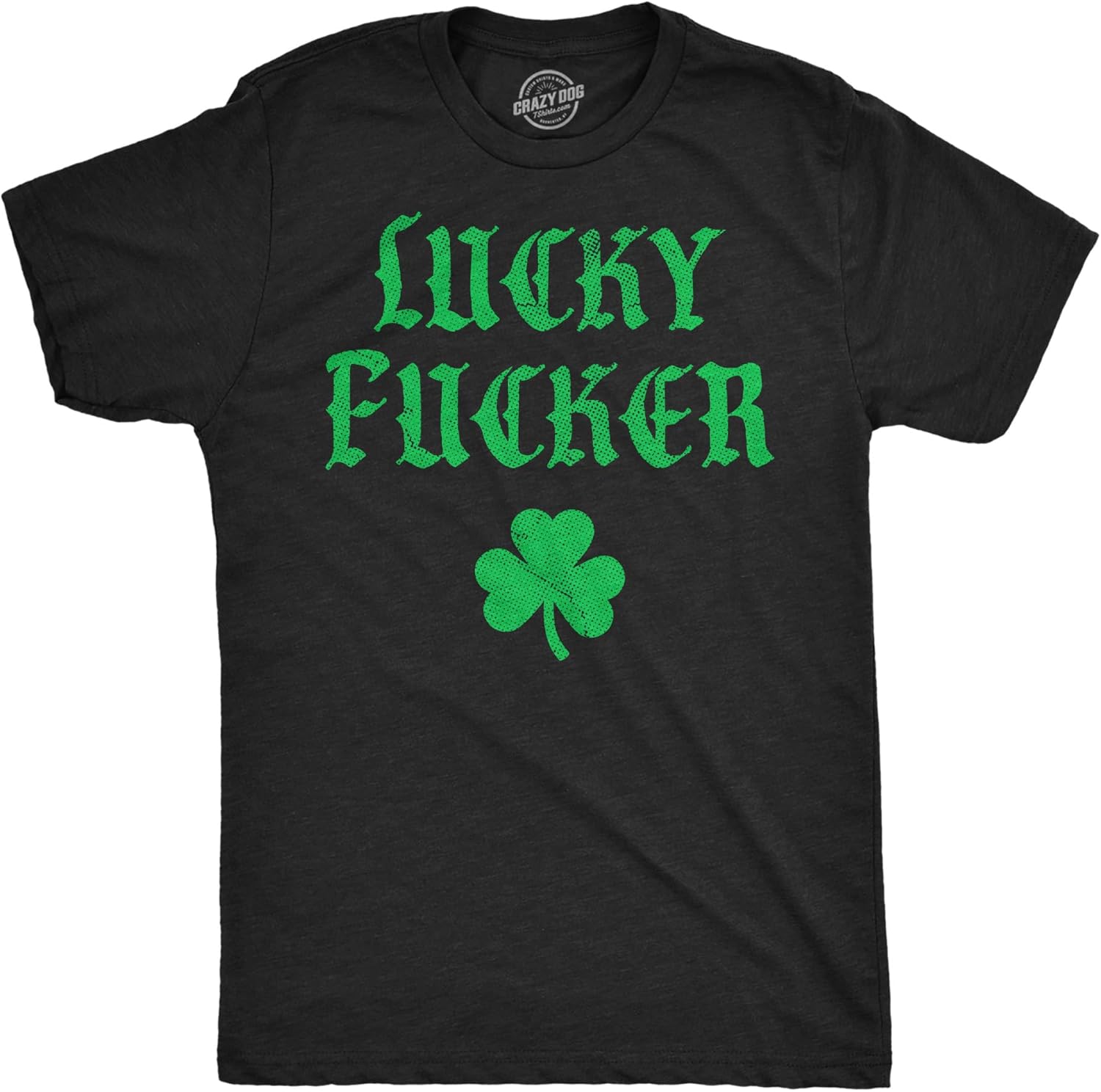 Mens Funny T Shirts Lucky F*cker Sarcastic St Patricks Day Graphic Novelty Tee for Men