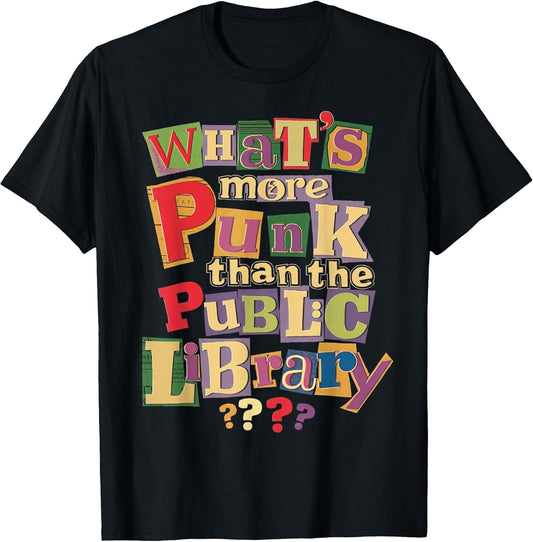 Whats More Punk Than The Public Library T Shirt Book Lover T-Shirt