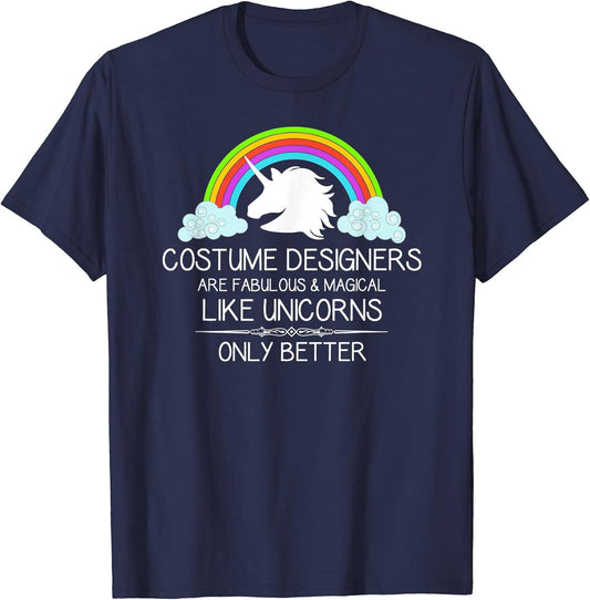 Costume Designer Gifts - Costume Designers Are Like Unicorns T-Shirt
