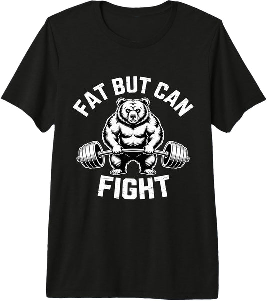 Bear Strength Fat Can Fight Powerlifting Gym