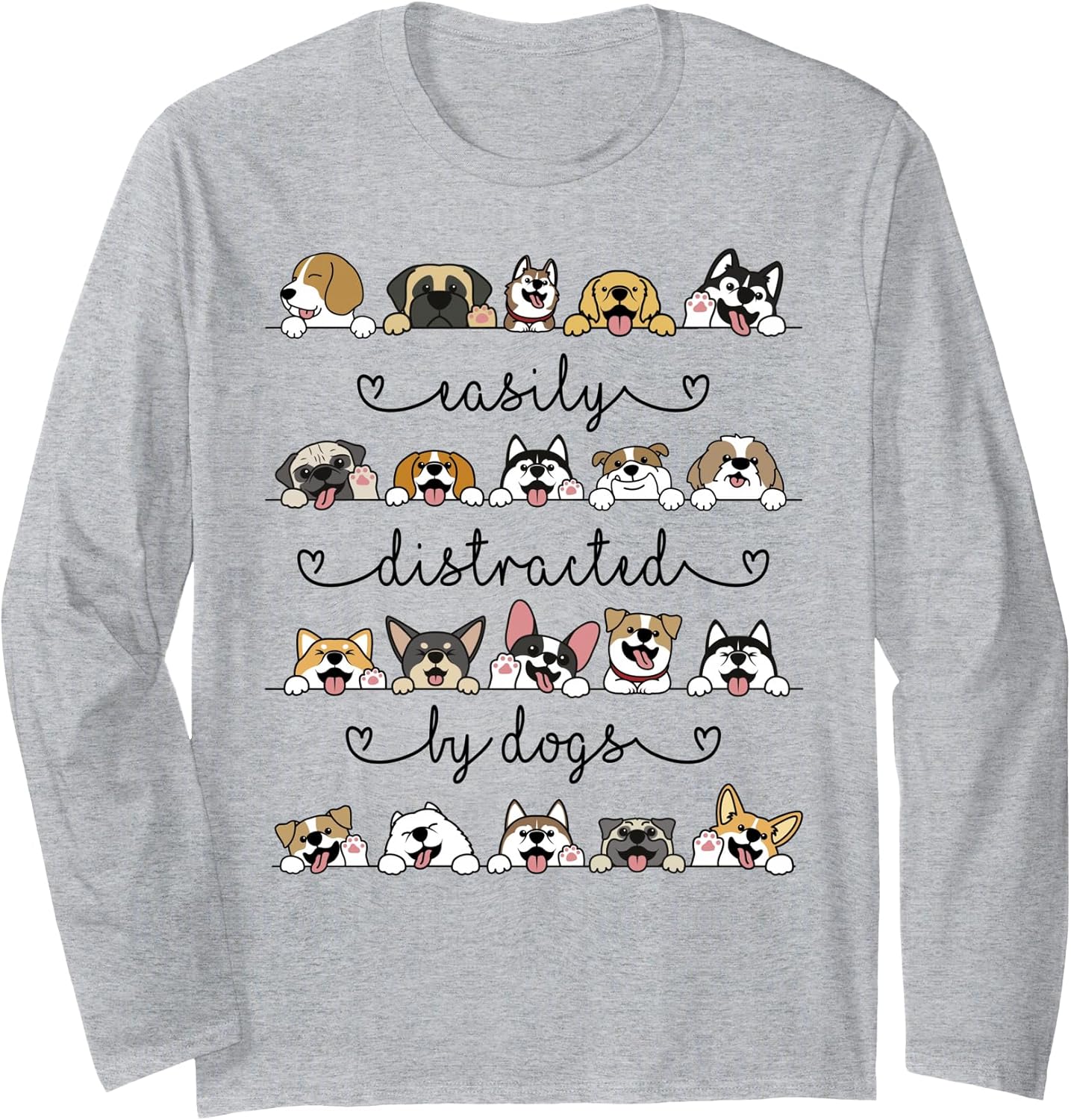 Slightly Distracted by Dogs Shirt Funny Dog Lovers Dogs Long Sleeve T-Shirt