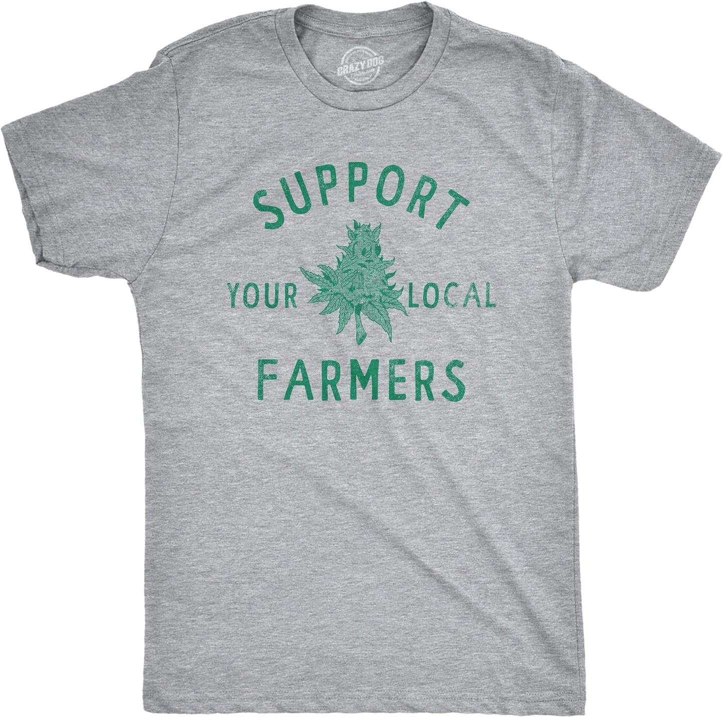 Mens Support Your Local Farmers T Shirt Funny 420 Weed Farm Tee for Guys