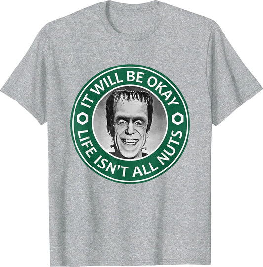 Motivational IT Will BE Okay Munster Inspiration T-Shirt