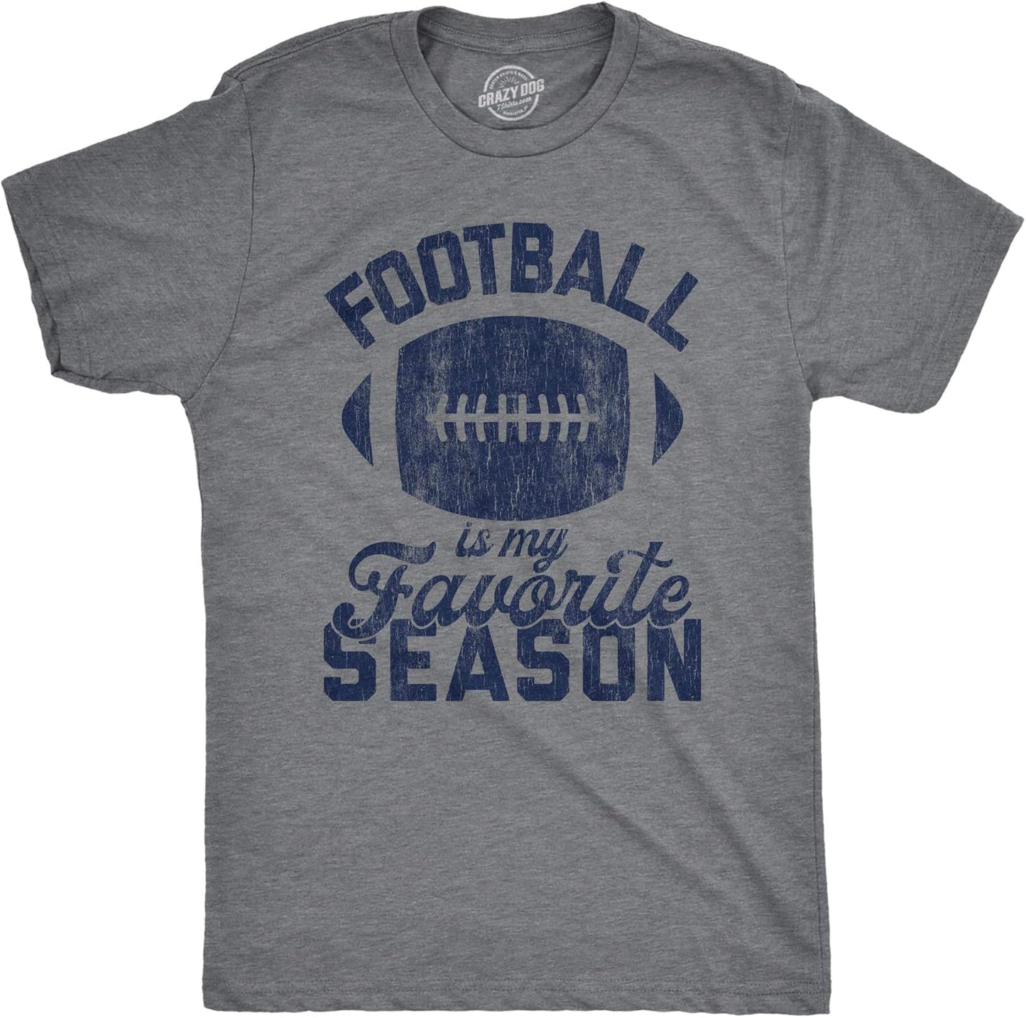 Mens Football is My Favorite Season T Shirt Funny Big Game Sunday Graphic Novelty Tee