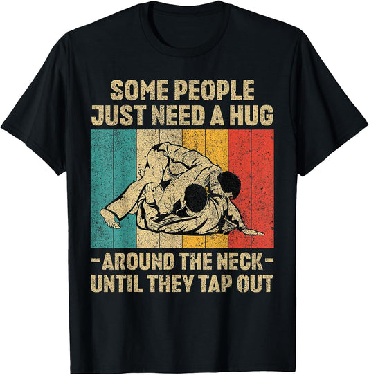 Some People just Need a Hug Vintage BJJ Brazilian Jiu Jitsu T-Shirt Small