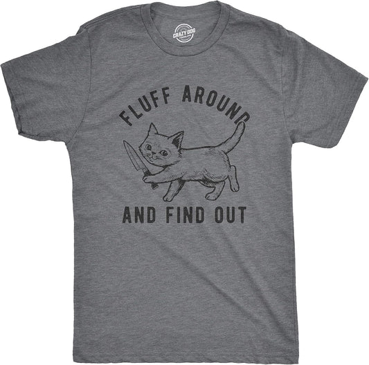 Mens Fluff Around and Find Out T Shirt Funny Pet Kitty Cat Animal Lover Knife Graphic Tee