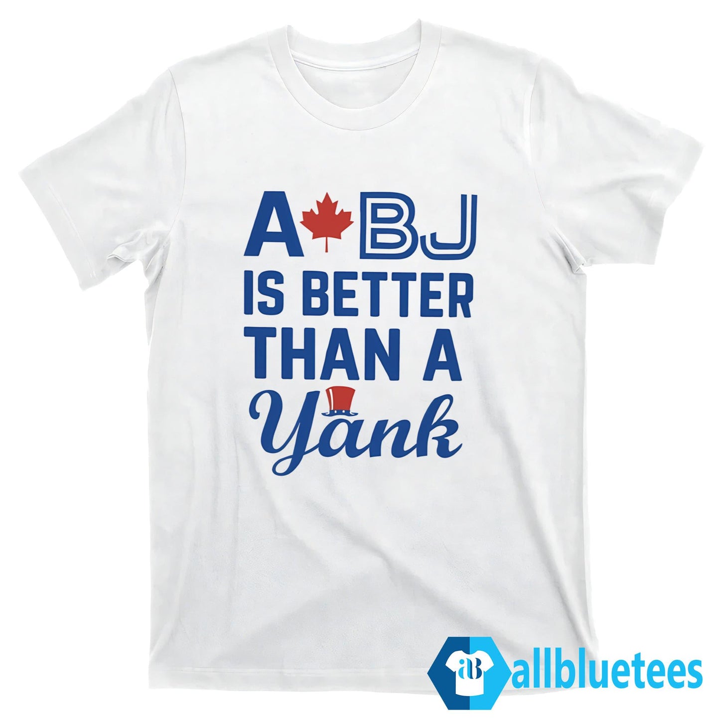 A BJ Is Better Than A Yank Shirt