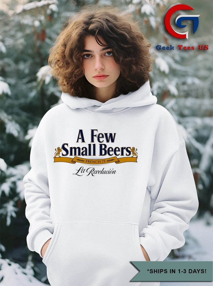 A Few Small Beers French 75. La Revolucion shirt