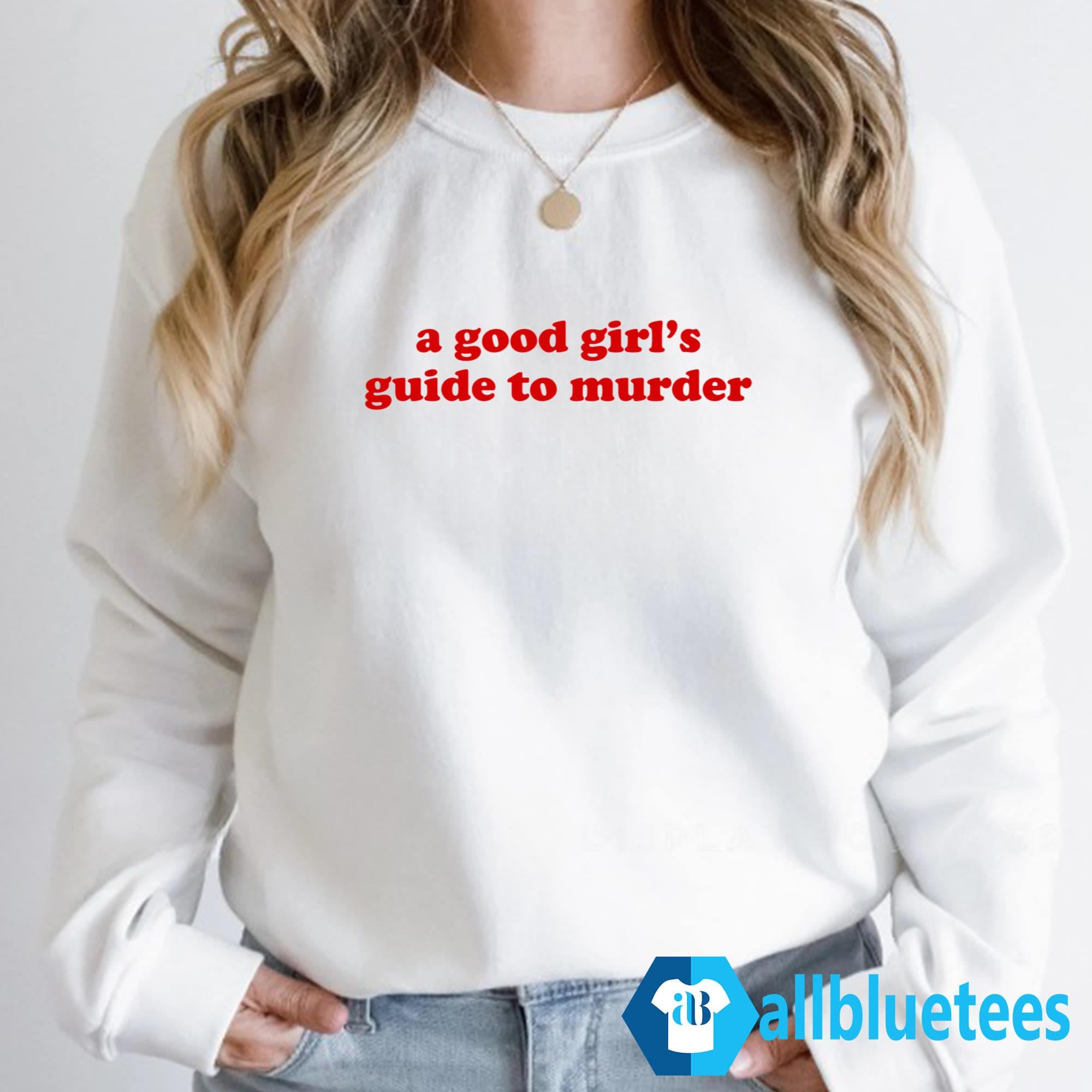 A Good Girl’s Guide To Murder Shirt