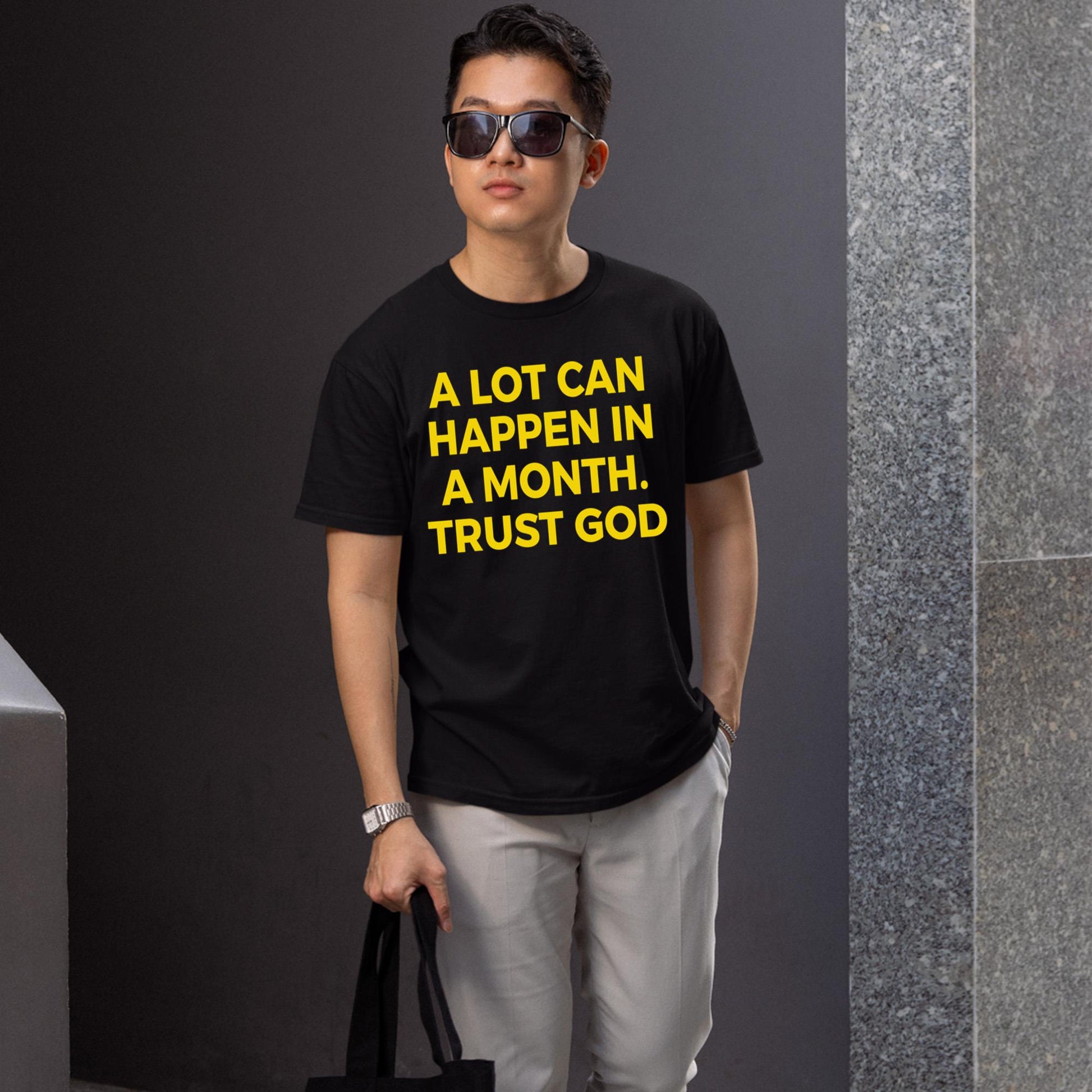 A Lot Can Happen In A Month Trust God Shirt