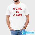 A Girl Is A Gun Shirt