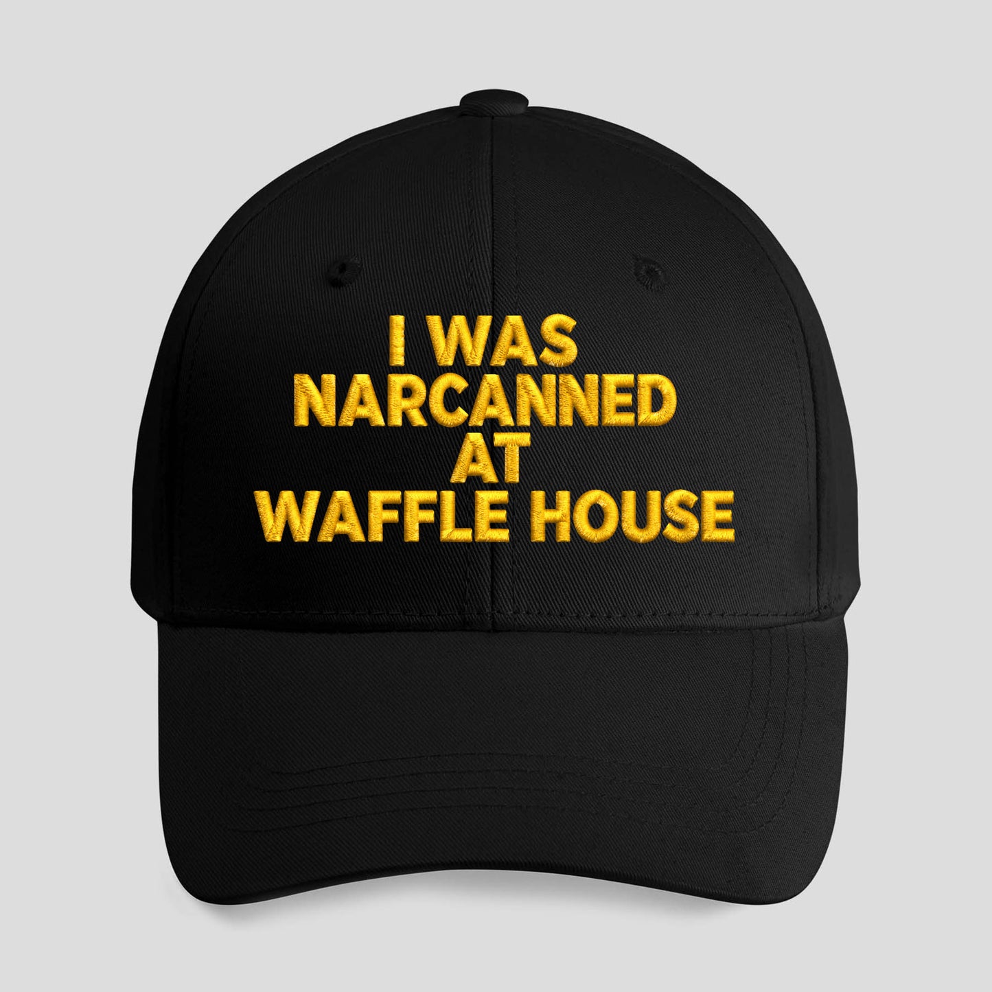 I Was Narcanned At Waffle House Hat
