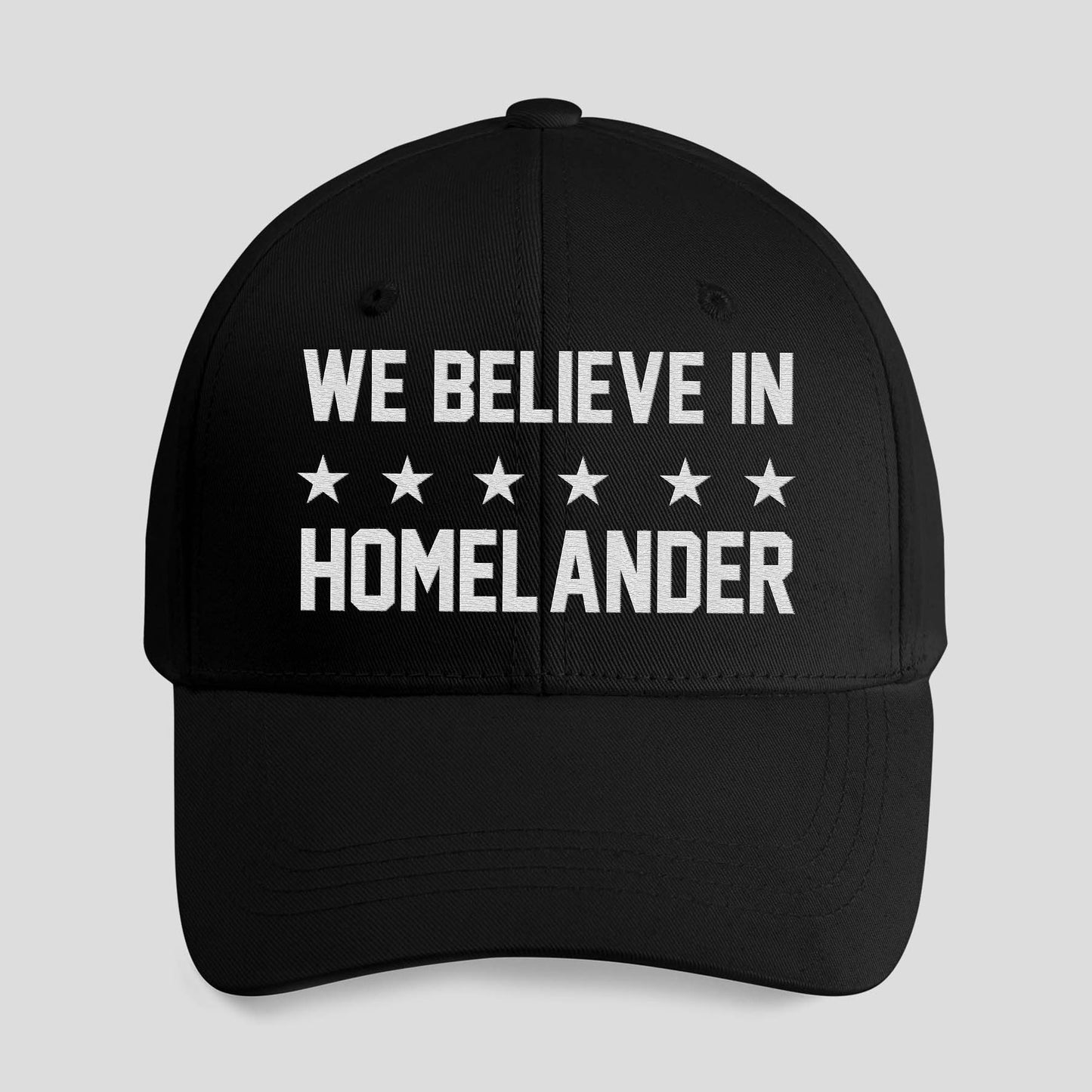 We Believe In Homelander Hat