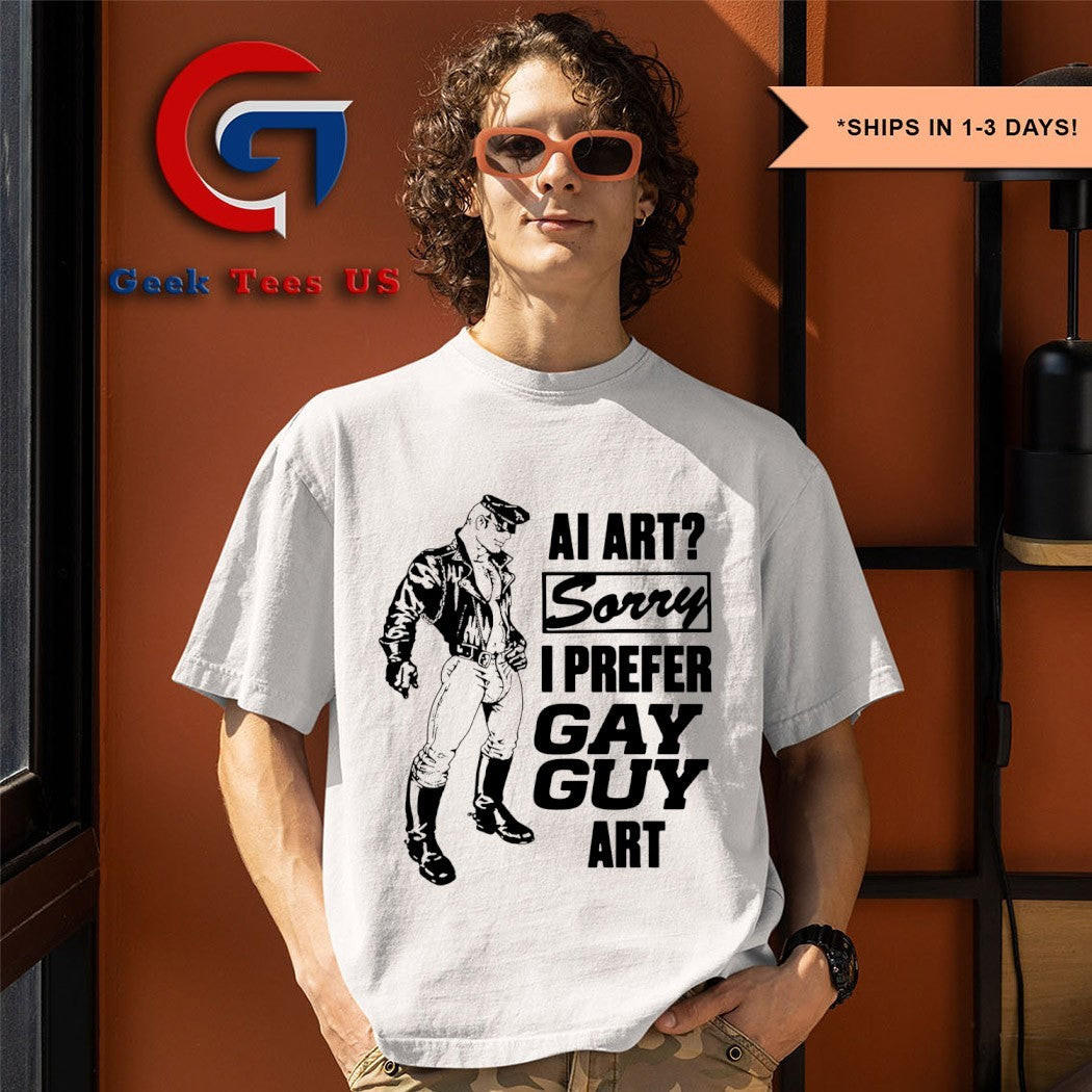 AI art sorry I prefer gay guy art shirt