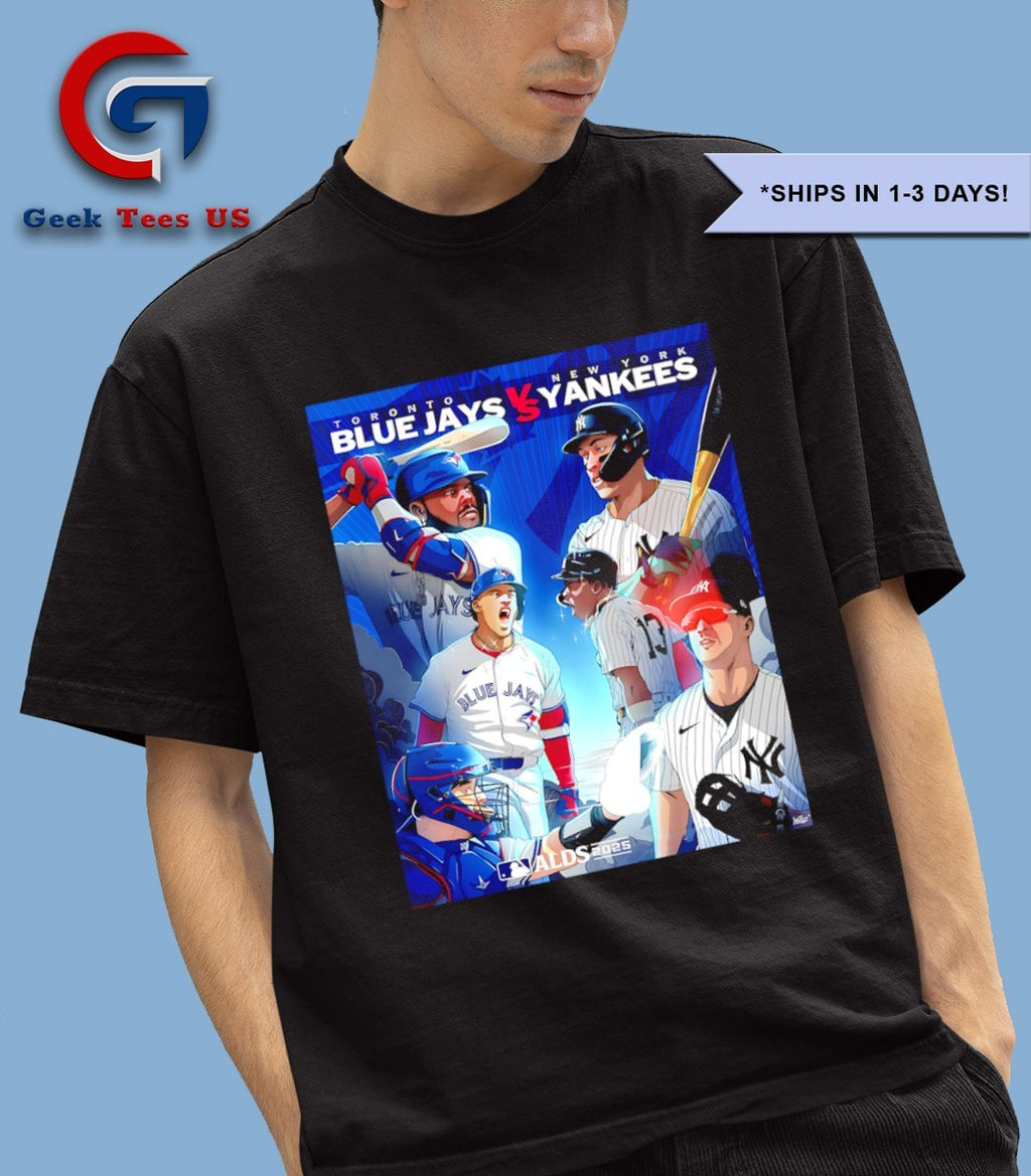 ALDS 2025 Toronto Blue Jays vs New York Yankees Matchup Graphic Poster MLB photo shirt