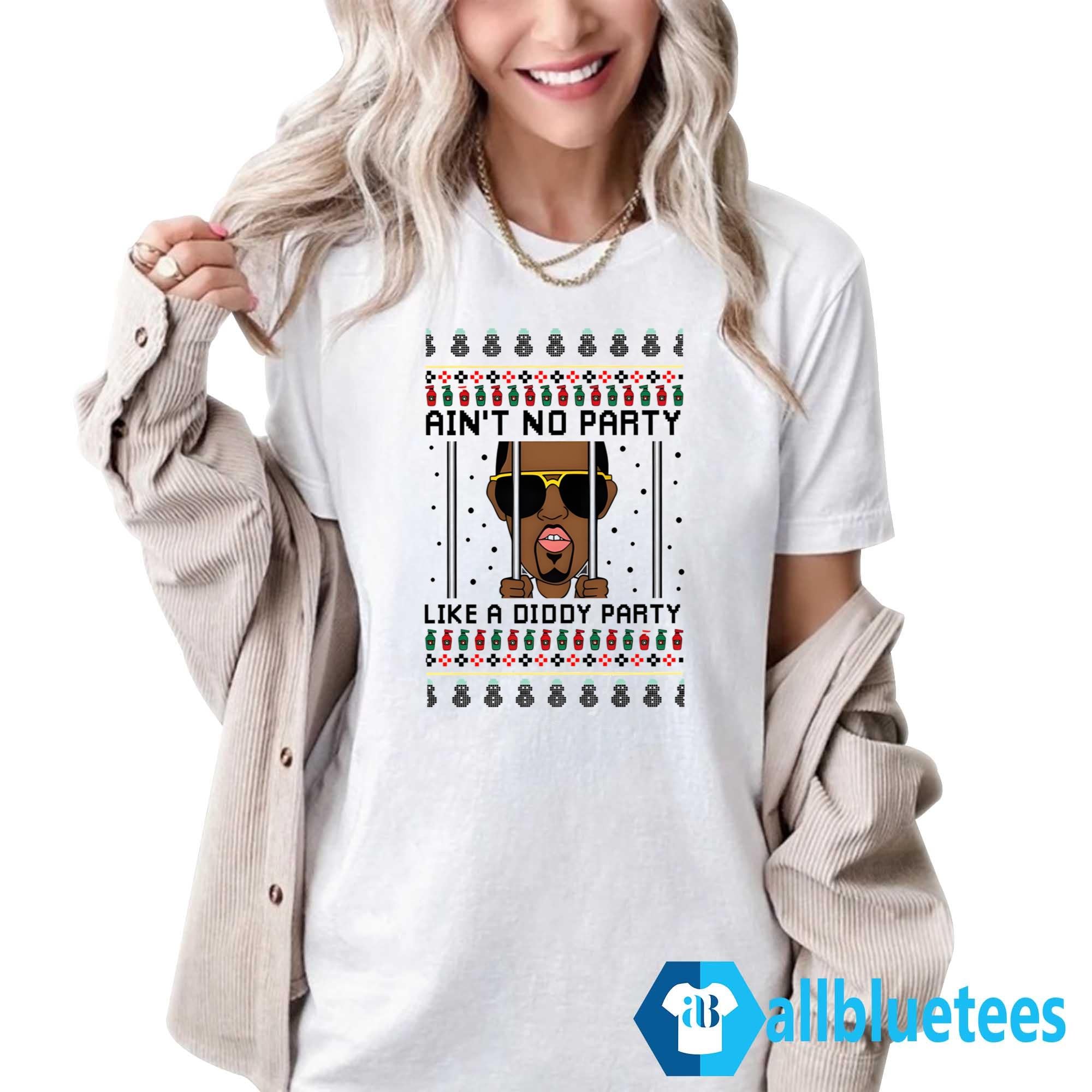 Ain’t No Party Like A Diddy Party Christmas Sweater