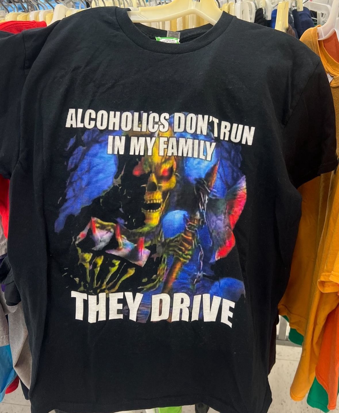 Alcoholics Don’t Run In My Family They Drive Shirt