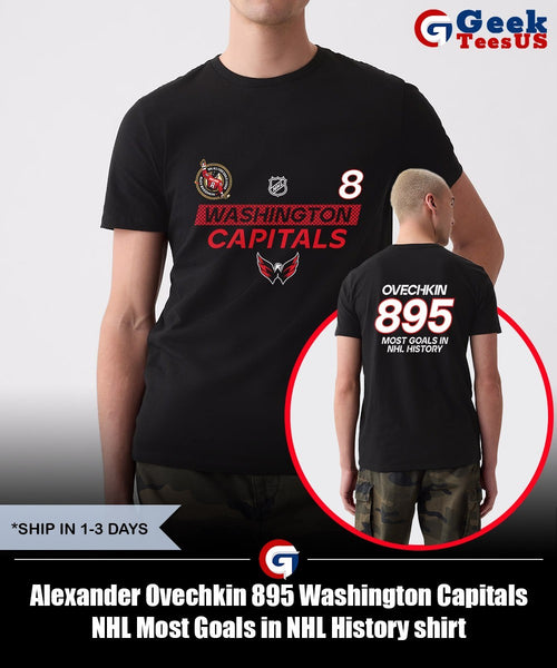 Alexander Ovechkin 895 Washington Capitals NHL Most Goals in NHL History shirt