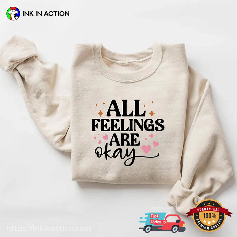 All Feelings Are Okay Self-Care Inspirational T-shirt