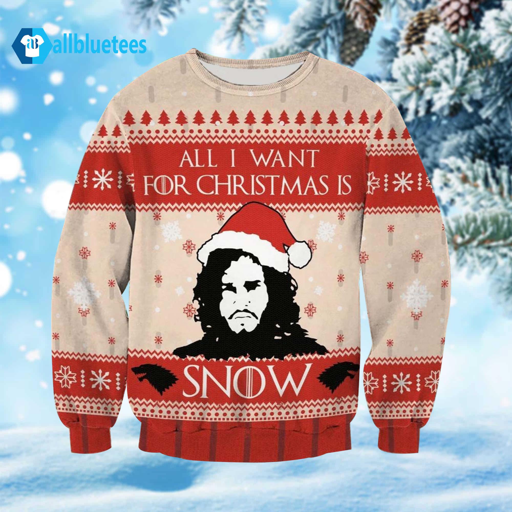 All I Need For Christmas Is Snow Ugly Christmas Sweater