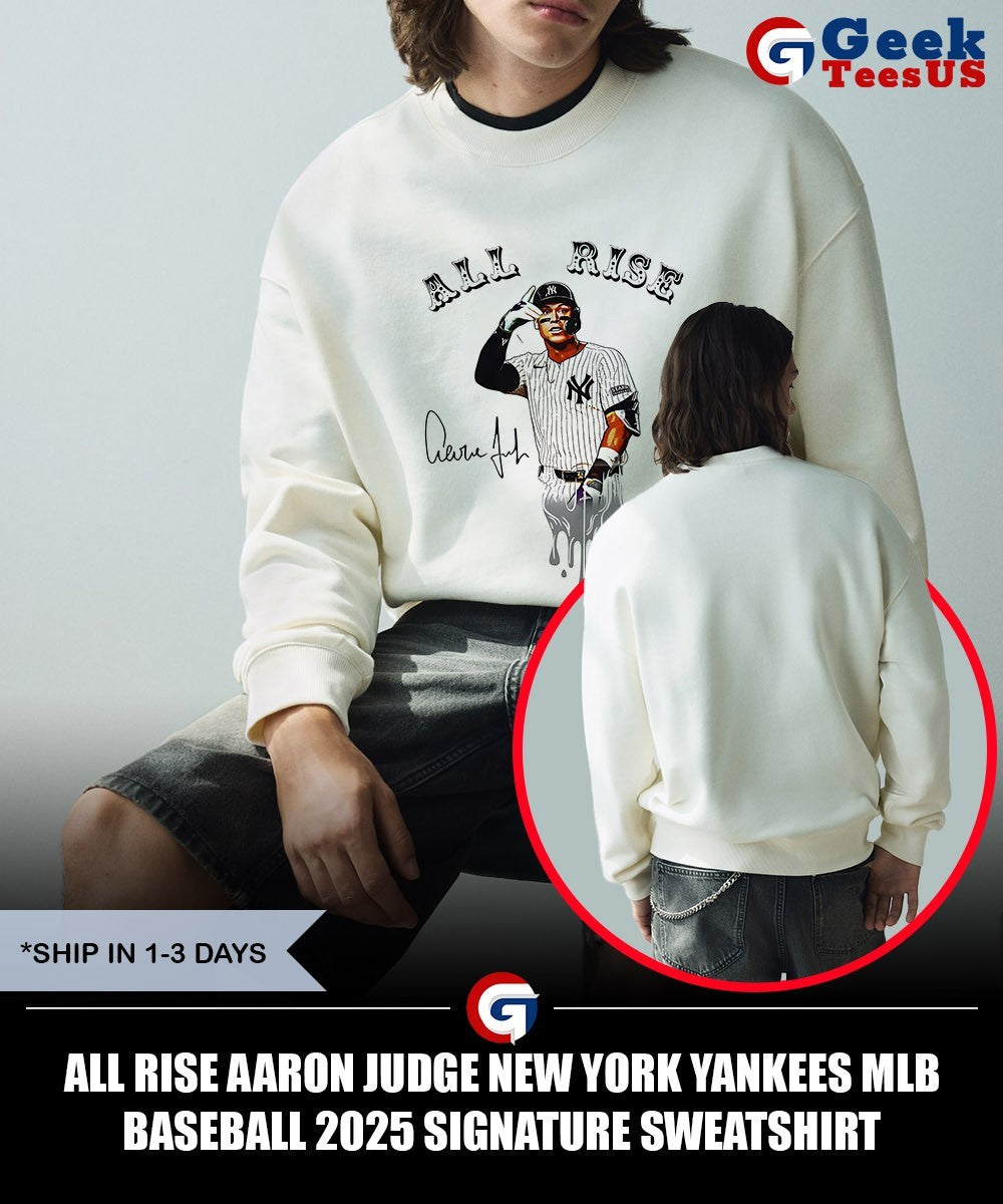 All Rise Aaron Judge New York Yankees MLB baseball 2025 signature shirt