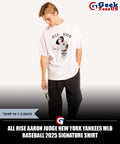 All Rise Aaron Judge New York Yankees MLB baseball 2025 signature shirt