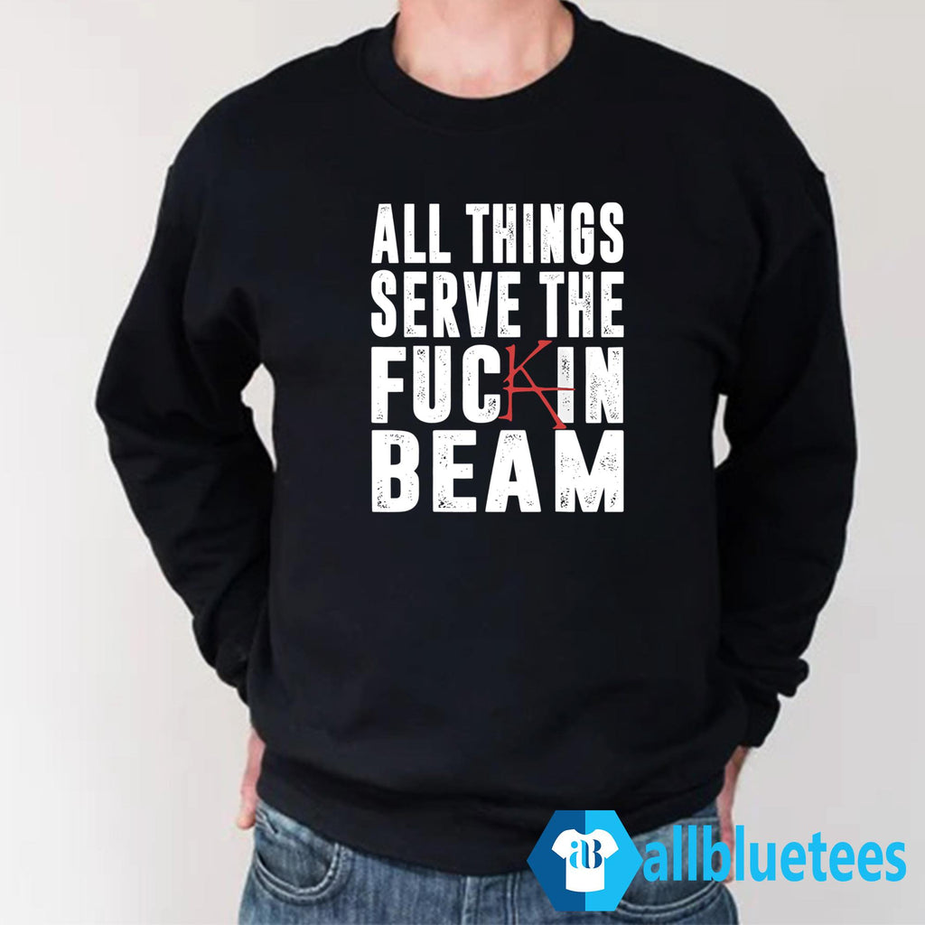 All Things Serve The Fuck In Beam Stephen King Shirt