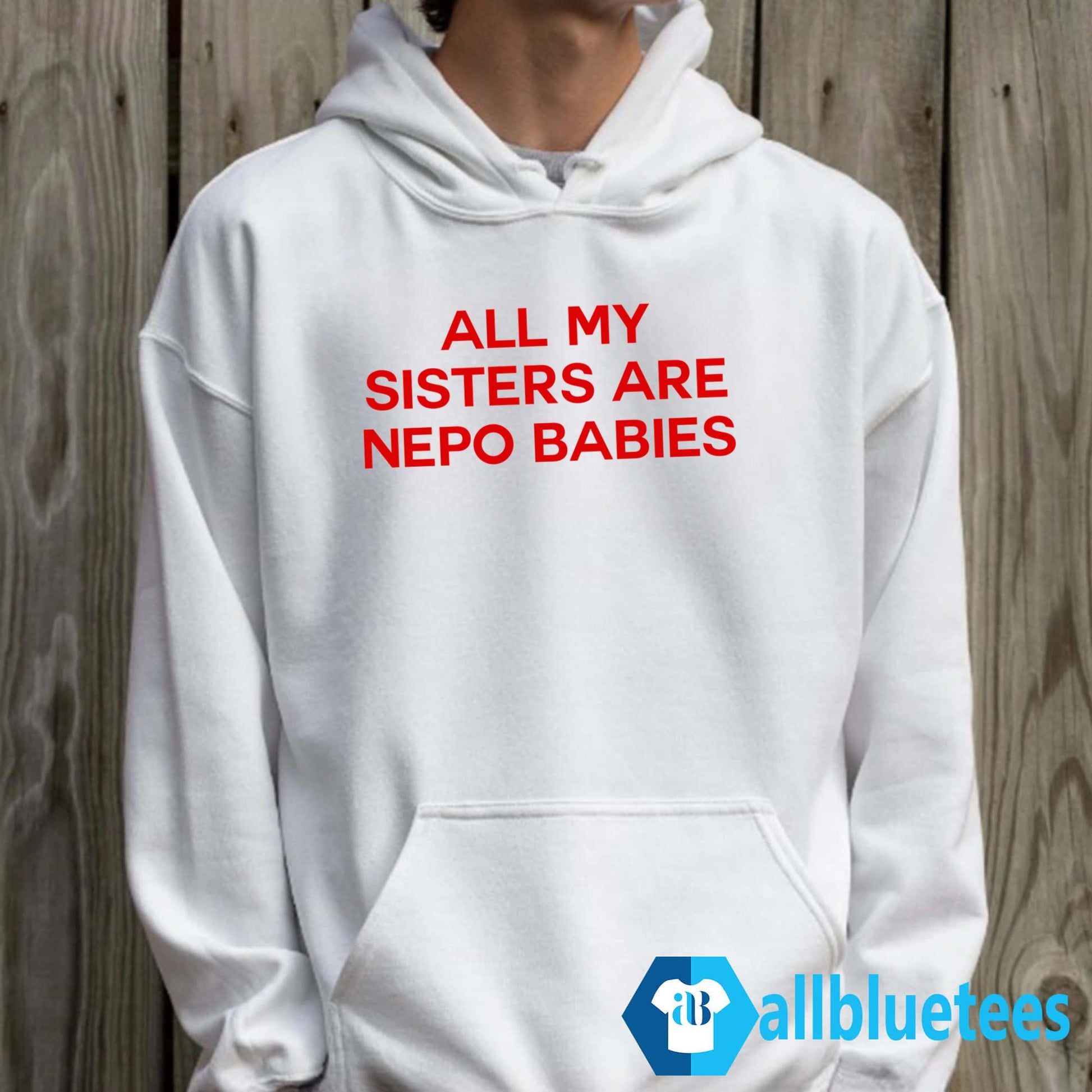All My Sisters Are Nepo Babies Shirt