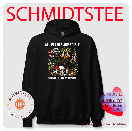 All plants are edible some only once shirt