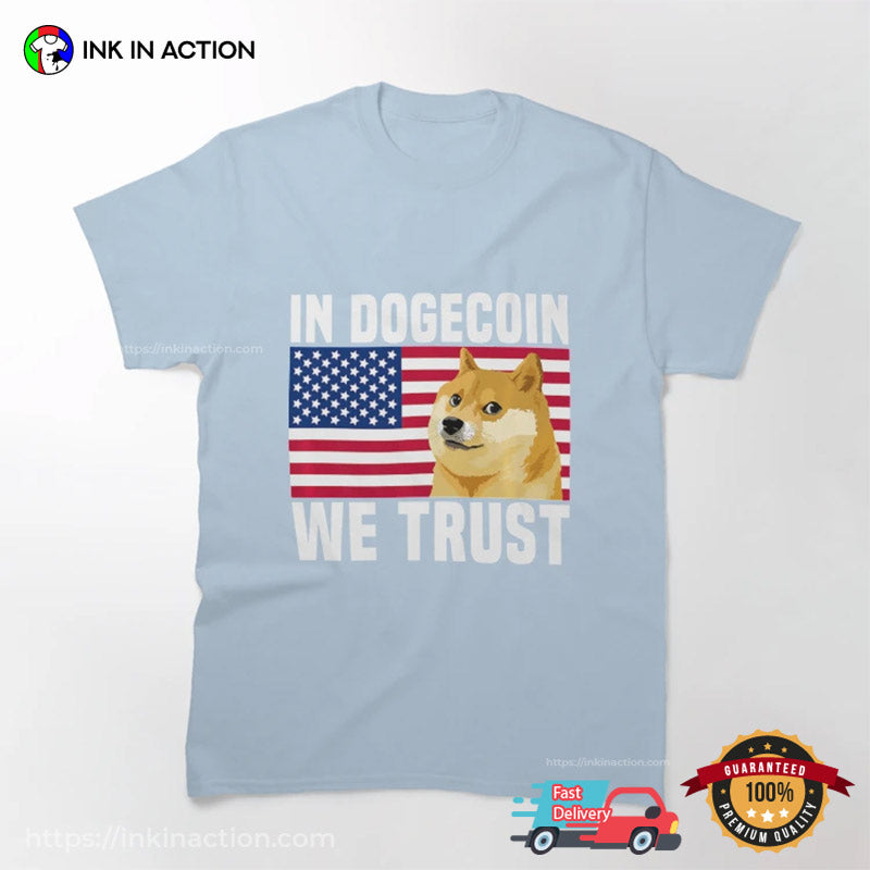 America In Dogecoin We Trust T-shirt