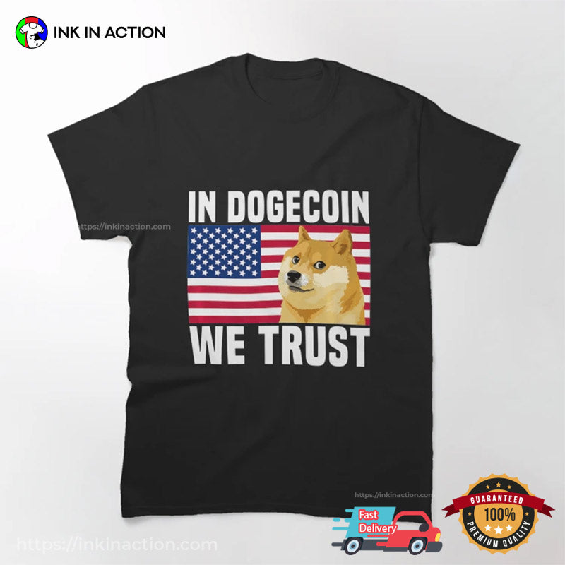America In Dogecoin We Trust T-shirt