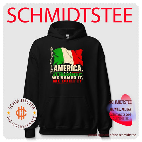 America we discovered it we named it we built it Italian flag shirt