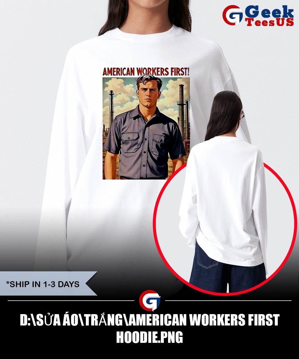 American Workers First shirt