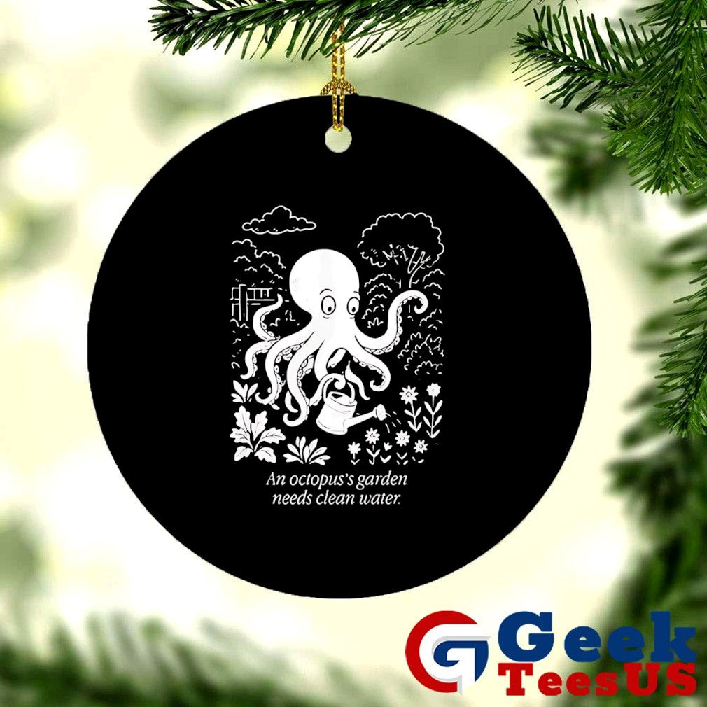 An Octopus’s Garden Needs Clean Water shirt